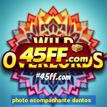 photo acompanhante dantos
